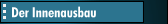 Der Innenausbau